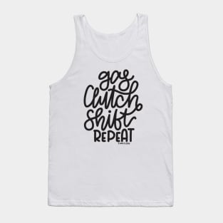 Gas Clutch Shift Repeat (Hand Lettered) Tank Top